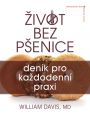 V�ce informac� o v�robku �ivot bez p�enice: den�k pro ka�dodenn� praxi