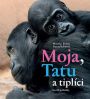 V�ce informac� o v�robku Moja, Tatu a tipl�ci. Goril� poh�dky