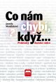 V�ce informac� o v�robku Co n�m chyb�, kdy�... - Praktick� dom�c� r�dce