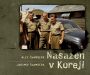 V�ce informac� o v�robku Nasazen v Koreji - Zapomenut� v�lka a �echoslov�ci