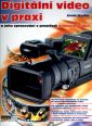 V�ce informac� o v�robku Digit�ln� video v praxi