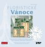 V�ce informac� o v�robku Floristick� v�noce - Inspirativn� kv�tinov� styly a n�pady pro v�no�n� dekorace interi�r� + CD