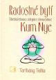 V�ce informac� o v�robku Radostn� byt� - Tibetsk� relaxace, integrace a koncentrace Kum Nye