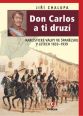 V�ce informac� o v�robku Don Carlos a ti druz� - Karlistick� v�lky ve �pan�lsku v letech 1833-1939