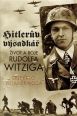 V�ce informac� o v�robku Hitler�v v�sadk�� - �ivot a boje Rudolfa Witziga