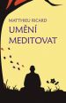 V�ce informac� o Um�n� meditovat
