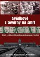 V�ce informac� o v�robku Sv�dkov� z tov�rny na smrt