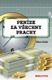 V�ce informac� o Pen�ze za v�echny prachy