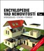 V�ce informac� o v�robku Encyklopedie vad nemovitost� 1. - Hydroizolace, statika, povrchy