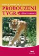 V�ce informac� o v�robku Probouzen� tygra - L��en� traumatu