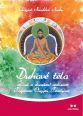 V�ce informac� o v�robku Duhov� t�lo - �ivot a dosa�en� realizace Togdena Orgjen Tendzina