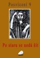 V�ce informac� o v�robku Posv�cen� 9 - Postaru se ned� ��t