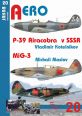 V�ce informac� o v�robku P-39 Airacobra v SSSR / MiG-3