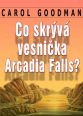 V�ce informac� o Co skr�v� vesni�ka Arcadia Falls?