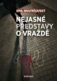 V�ce informac� o v�robku Nejasn� p�edstavy o vra�d�