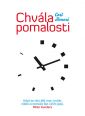 V�ce informac� o v�robku Chv�la pomalosti