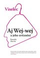 V�ce informac� o v�robku Viselec: Aj Wej-wej a jeho uv�znen�