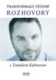 V�ce informac� o v�robku Transformace v�dom� - Rozhovory s Tom�em Keltnerem