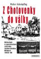 V�ce informac� o v�robku Z Chotovenky do v�lky - V�le�n� a pov�le�n� z�itky sudetsk�ho N�mce 1943-46