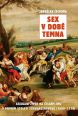 V�ce informac� o v�robku Sex v dob� temna. Sexu�ln� �ivot na �esk�m jihu v prvn�m stolet� Schwarzenberk� (1660-1770)
