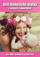 V�ce informac� o v�robku D�t� diabetick� matky v ot�zk�ch a odpov�d�ch