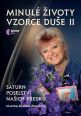 V�ce informac� o v�robku Minul� �ivoty, vzorce du�e II. d�l - Saturn poselstv� na�ich p�edk�