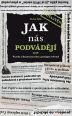 V�ce informac� o v�robku Jak n�s podv�d�j� aneb Pravda o finan�n�m trhu a penzijn� reform�