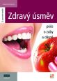 V�ce informac� o v�robku Zdrav� �sm�v - P��e o zuby a d�sn� - 2. vyd�n�