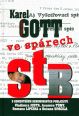 V�ce informac� o v�robku Karel Gott ve sp�rech StB