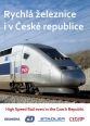 V�ce informac� o v�robku Rychl� �eleznice i v �esk� republice / High Speed Rail even in the Czech Republic