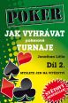 V�ce informac� o Jak vyhr�vat pokerov� turnaje - D�l 2. - Myslete jen na v�t�zstv�