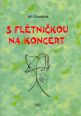 V�ce informac� o v�robku S fl�tni�kou na koncert